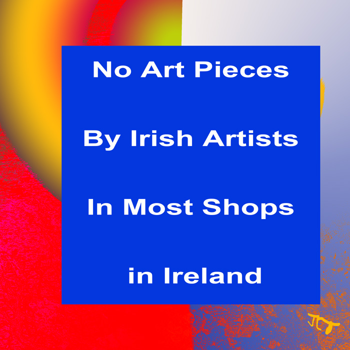 NO ART – BY IRISH ARTISTS